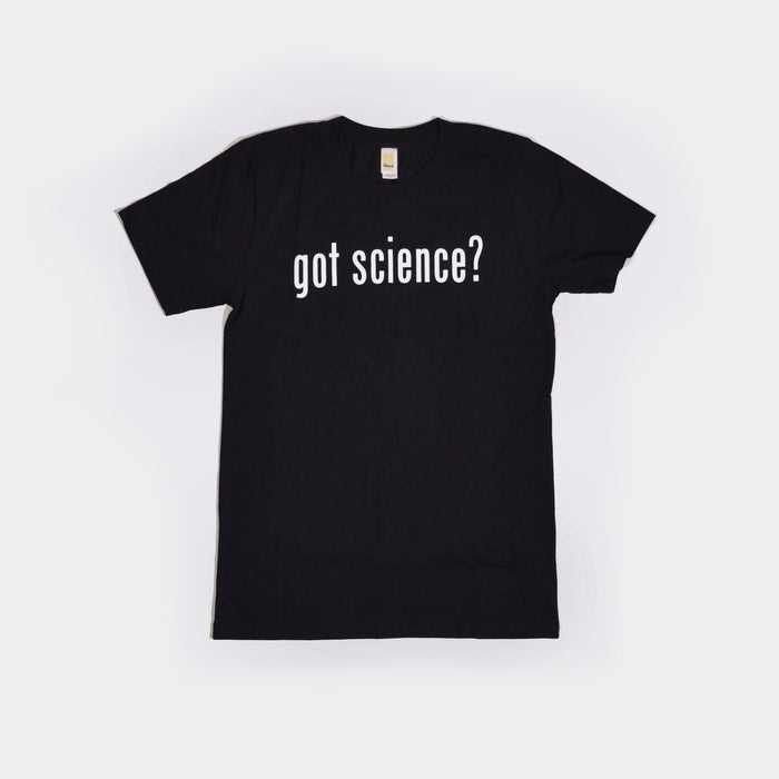 50% Off SALE: Got Science? T-Shirt (XS Only)